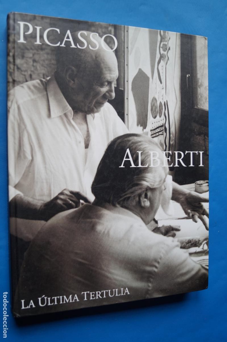Libros antiguos: LA ULTIMA TERTULIA. PICASSO. ALBERTI