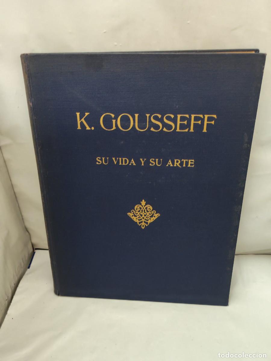 Libros antiguos: K. Gousseff. Su vida y su arte (Primera edici&oacute;n 1932, Colecci&oacute;n: Figuras Notables del Arte ruso)