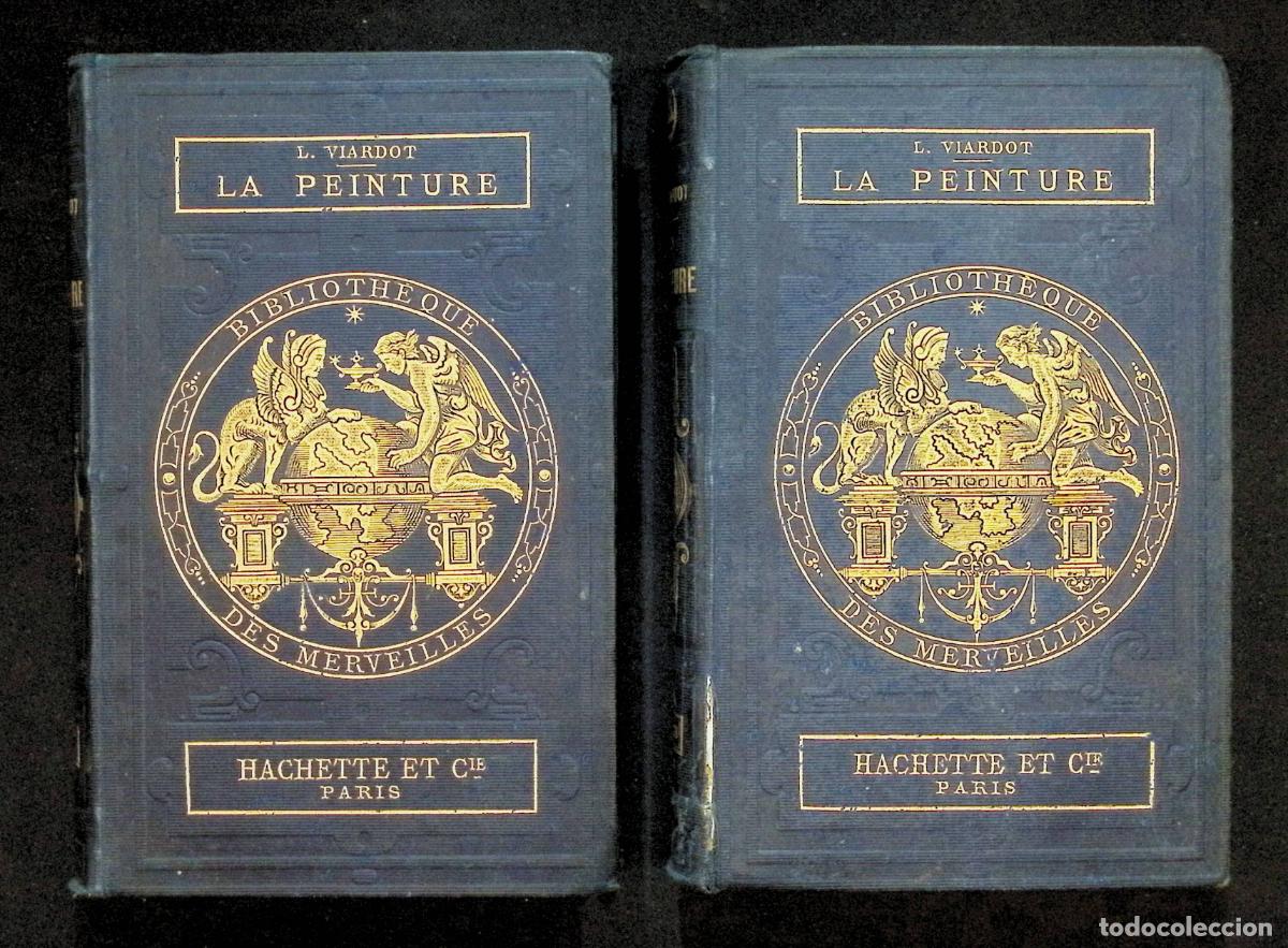 Libros antiguos: LES MERVEILLES DE LA PEINTURE. - VIARDOT, Louis. 2 TOMOS, 1875.
