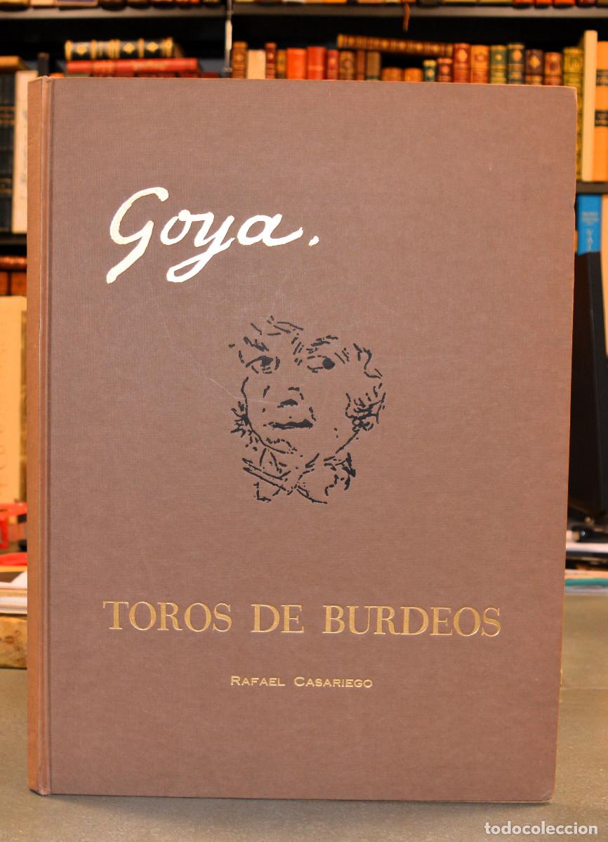 Libros antiguos: Goya. Los Toros De Burdeos. Introducci&oacute;n y Notas Por Rafael Casariego.