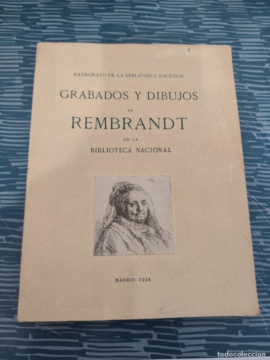 Libros antiguos: GRABADOS Y DIBUJOS DE REMBRANDT EN LA BIBLIOTECA NACIONAL, MADRID,1934,VER FOTOS.
