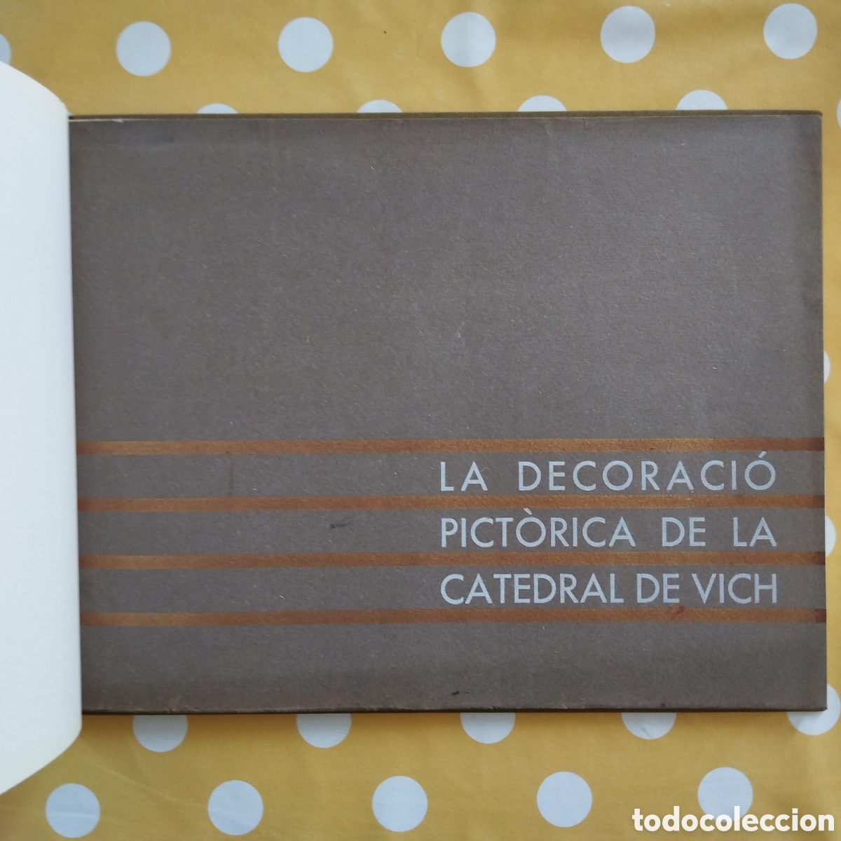 Libros antiguos: LA DECORACI&Oacute; PICT&Ograve;RICA DE LA CATEDRAL DE VICH EDUARD JUNYENT PREV Enquadernaci&oacute; Josep Cambras