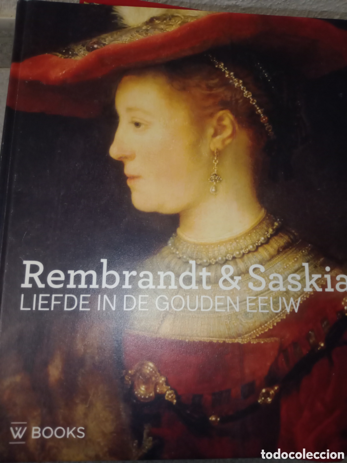 Libros antiguos: Toreteblanco rembrandt y saskia liefde in de gouden eeuw