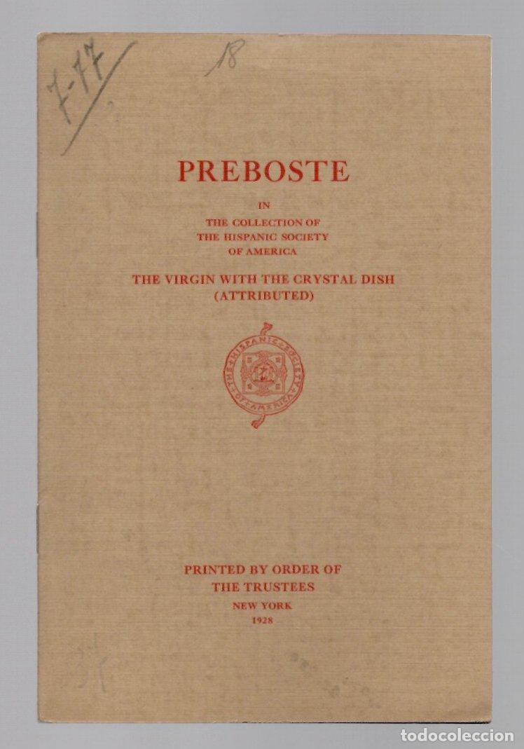 Libros antiguos: PREBOSTE IN THE COLLECTION OF THE HISPANIC SOCIETY OF AMERICA THE VIRGIN WITH THE CRYSTAL DISH 1928