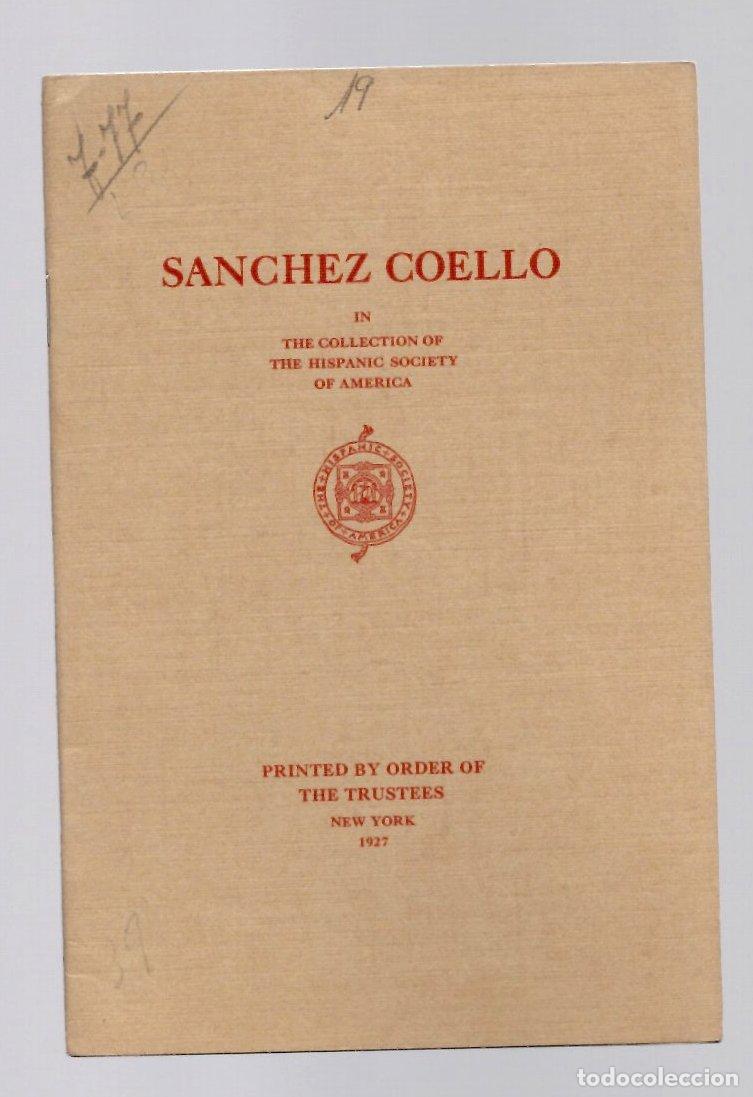 Libros antiguos: SANCHEZ COELLO IN THE COLLECTION OF THE HISPANIC SOCIETY OF AMERICA 1927