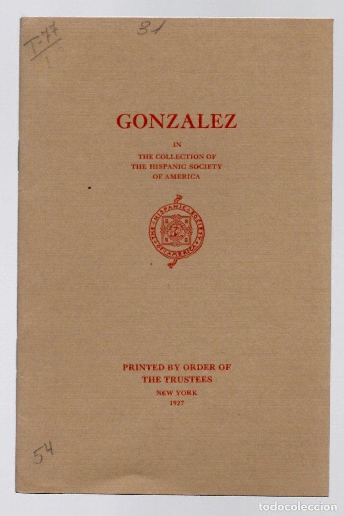 Libros antiguos: GONZALEZ IN THE COLLECTION OF THE HISPANIC SOCIETY OF AMERICA, PHILIP THE THIRD, KING OF SPAIN