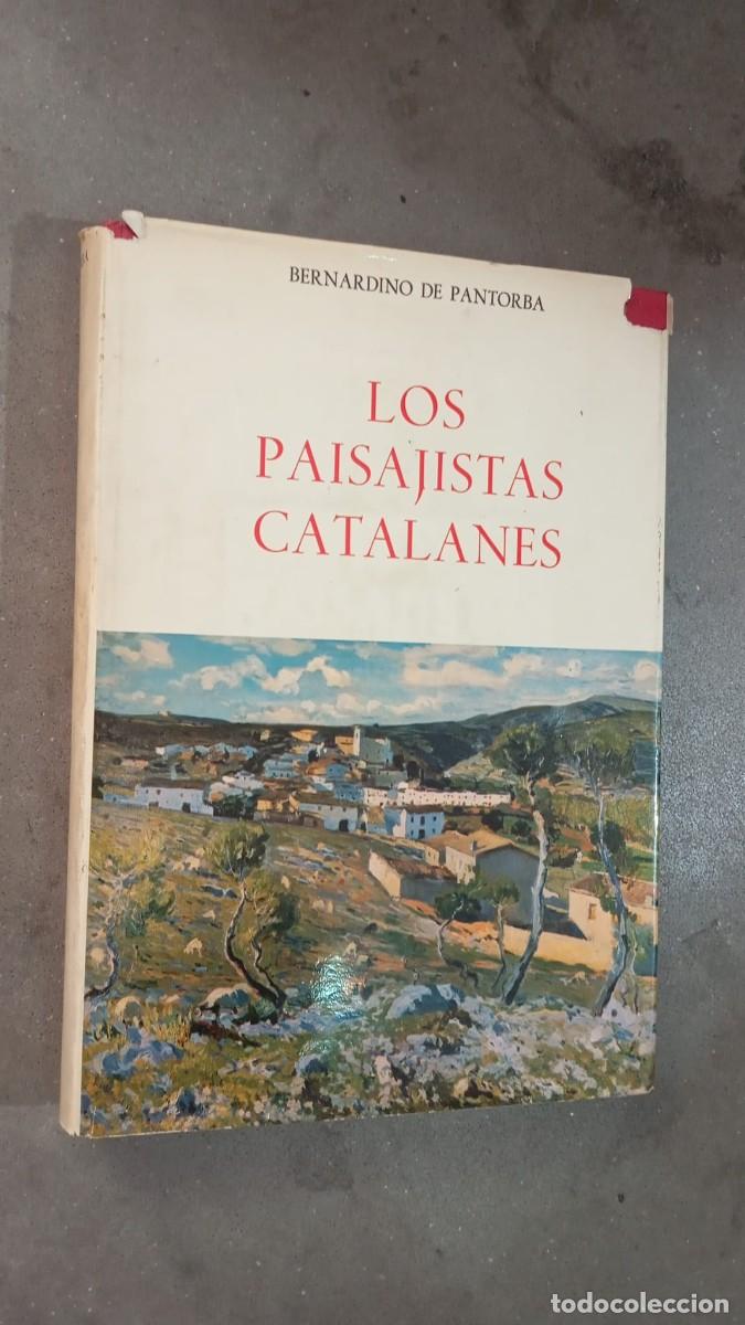 Libros antiguos: Los paisajistas catalanes /Bernardirno de Pantorba-1975