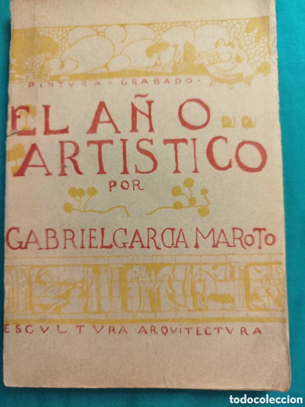 Libros antiguos: G.G. Maroto. El a&ntilde;o art&iacute;stico 1912