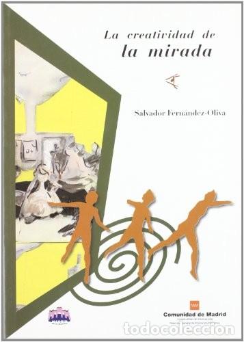 Libros antiguos: La creatividad de la mirada. Salvador Fern&aacute;ndez Oliva