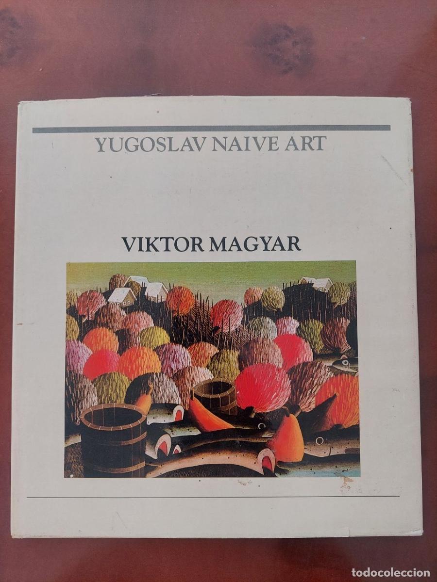 Libros antiguos: Viktor Magyar. Yugoslav Naive Art - Aleksander Bassin