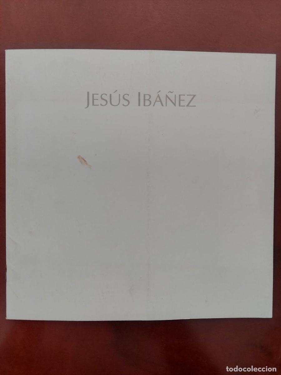 Libros antiguos: Jes&uacute;s Ib&aacute;&ntilde;ez. Pinturas. Cat&aacute;logo de la exposici&oacute;n en la Juan Gris. Madrid, 1996.