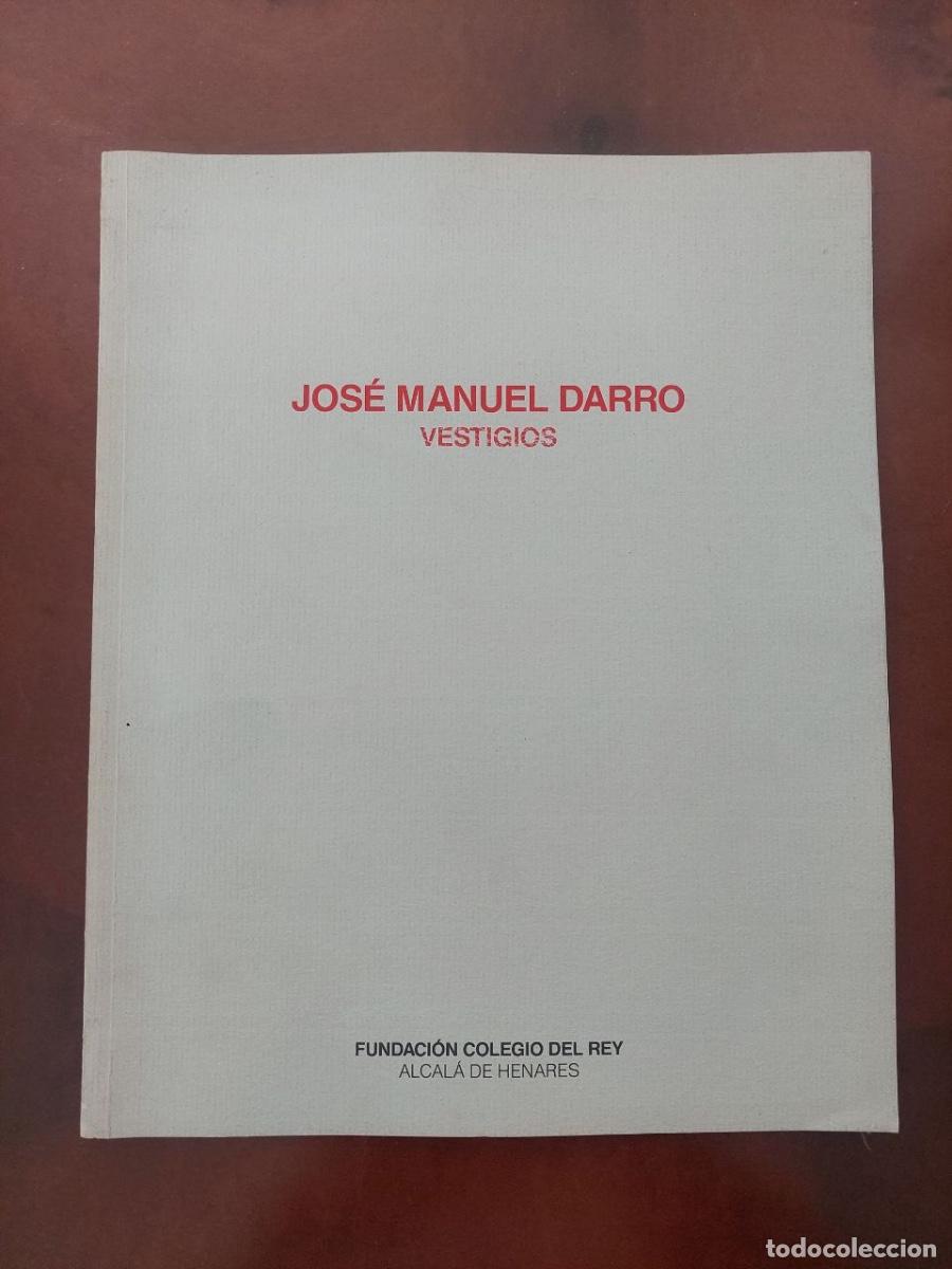 Libros antiguos: Jos&eacute; Manuel Darro. Pinturas. Exposici&oacute;n &rdquo;Vestigios&rdquo; en Casa de la Entrevista. Alcal&aacute; de Henare 1989.