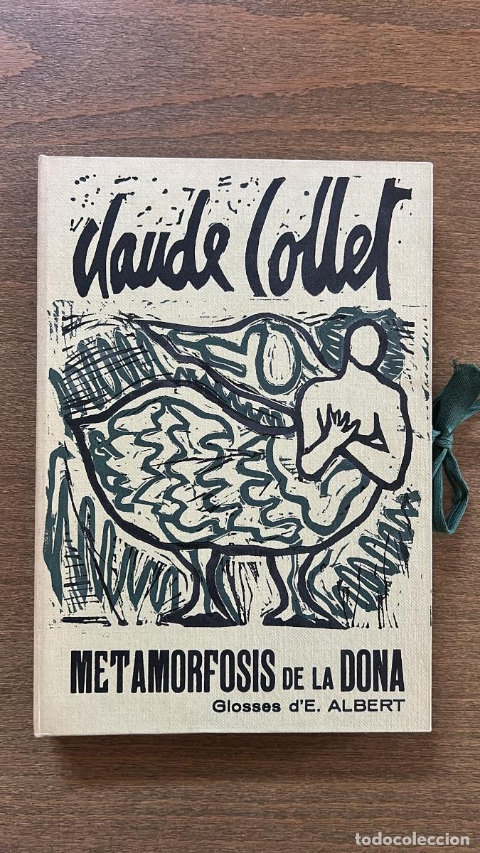 Libros antiguos: Claude Collet - Metamorfosis de la dona (1975). Edici&oacute;n limitada, firmada y con dedicatoria.