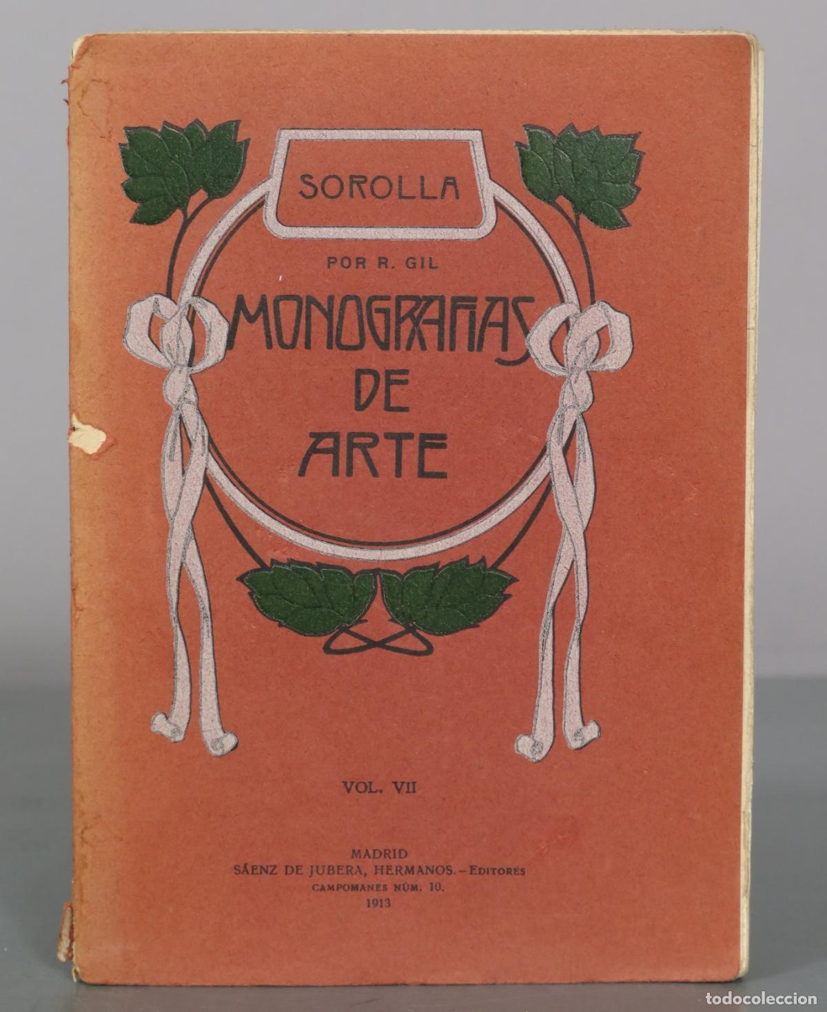 Libros antiguos: Sorolla. Monograf&iacute;as de arte. Volumen VII - Rodolfo Gil - S&aacute;enz de Jubera Hermanos