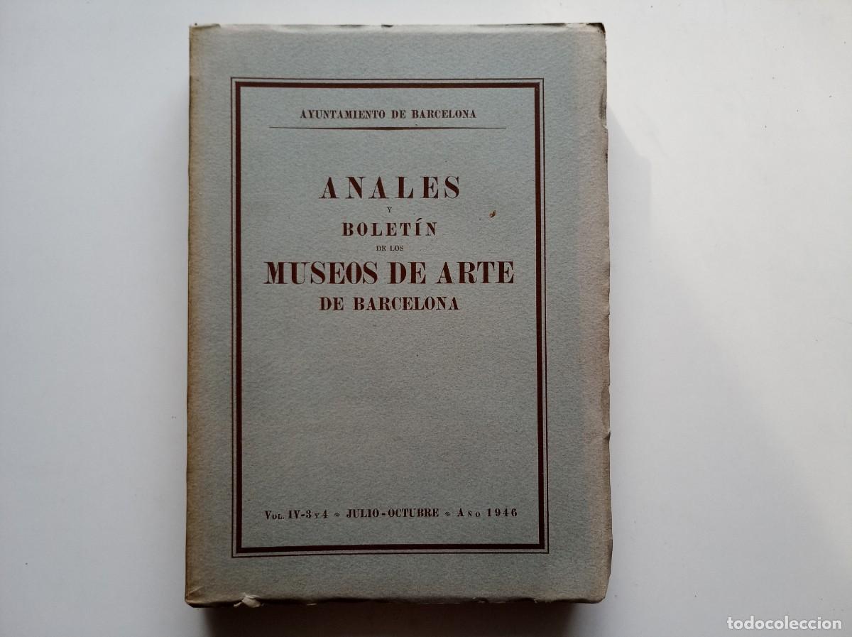 Livres anciens: ANALES Y BOLETIN DE LOS MUSEOS DE ARTE DE BARCELONA. JULIO-OCTUBRE 1946. FOLIO. MUY ILUSTRADO.