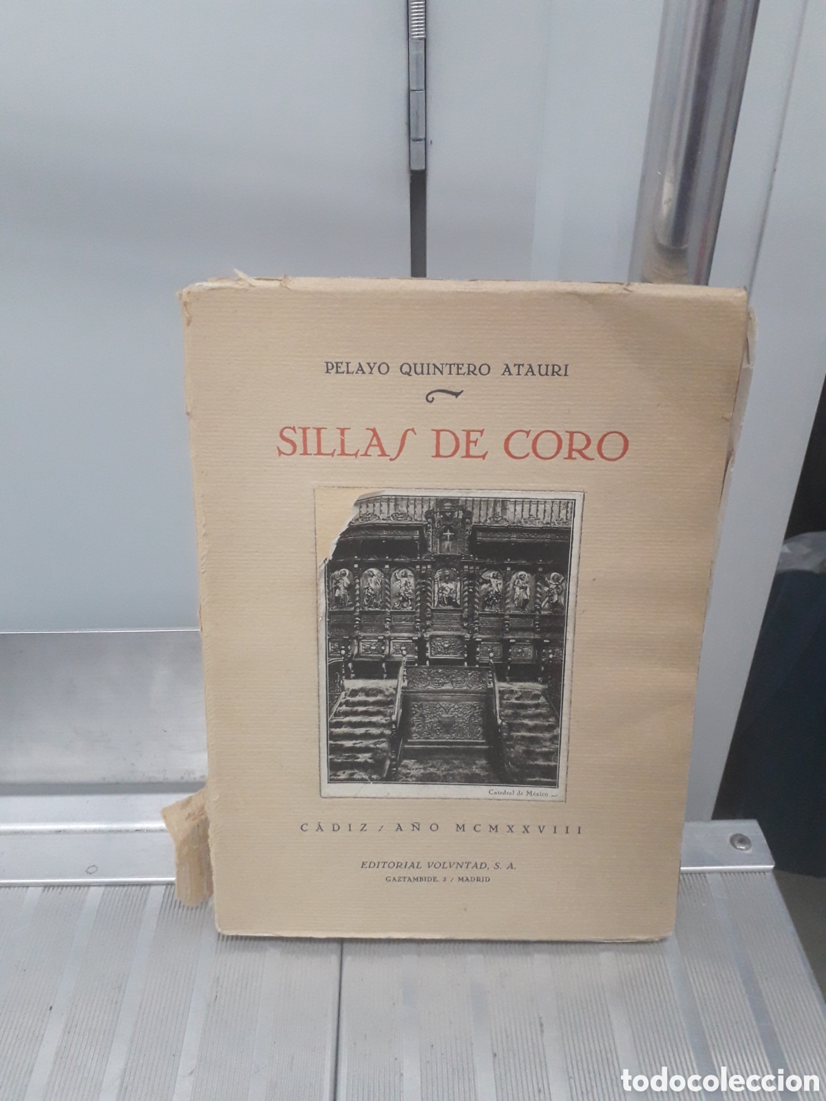 Libros antiguos: SILLAS DE CORO PELAYO QUINTERO ATAURI 1928