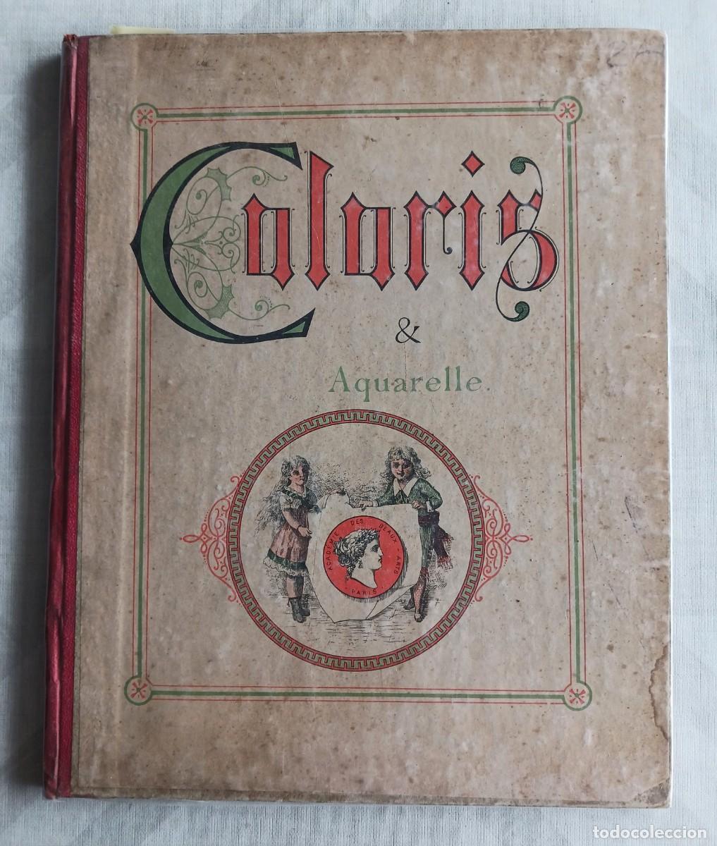 Libros antiguos: COLORIS & AQUARELLE: NOUVEAUX DESSINS EN COULEURS (FINALES S.XIX) - LIBRO PARA APRENDER A DIBUJAR