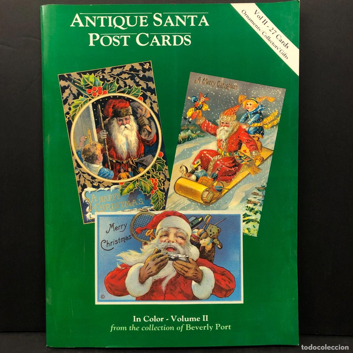Libros antiguos: ANTIQUE SANTA POST CARDS - IN COLOUR - VOLUME II - BEVERLY PORT / 99