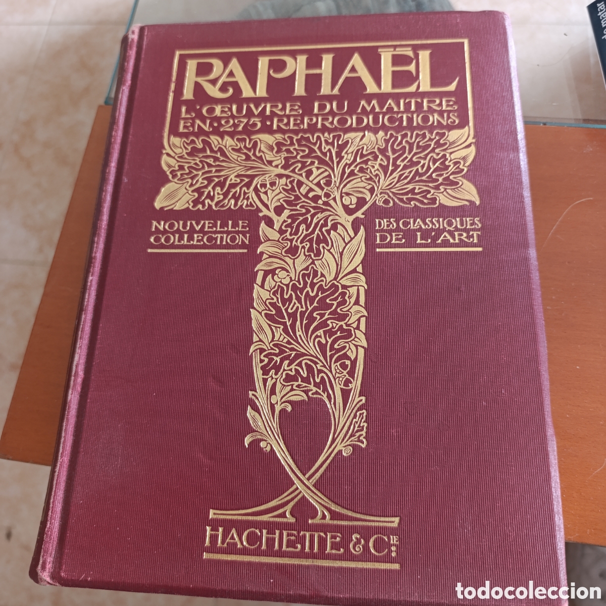 Libros antiguos: Libro Antiguo 1909: Rapha&euml;l L'oeuvre Du Ma&icirc;tre, 275 Reproduciones - Hachette Classiques De L'art