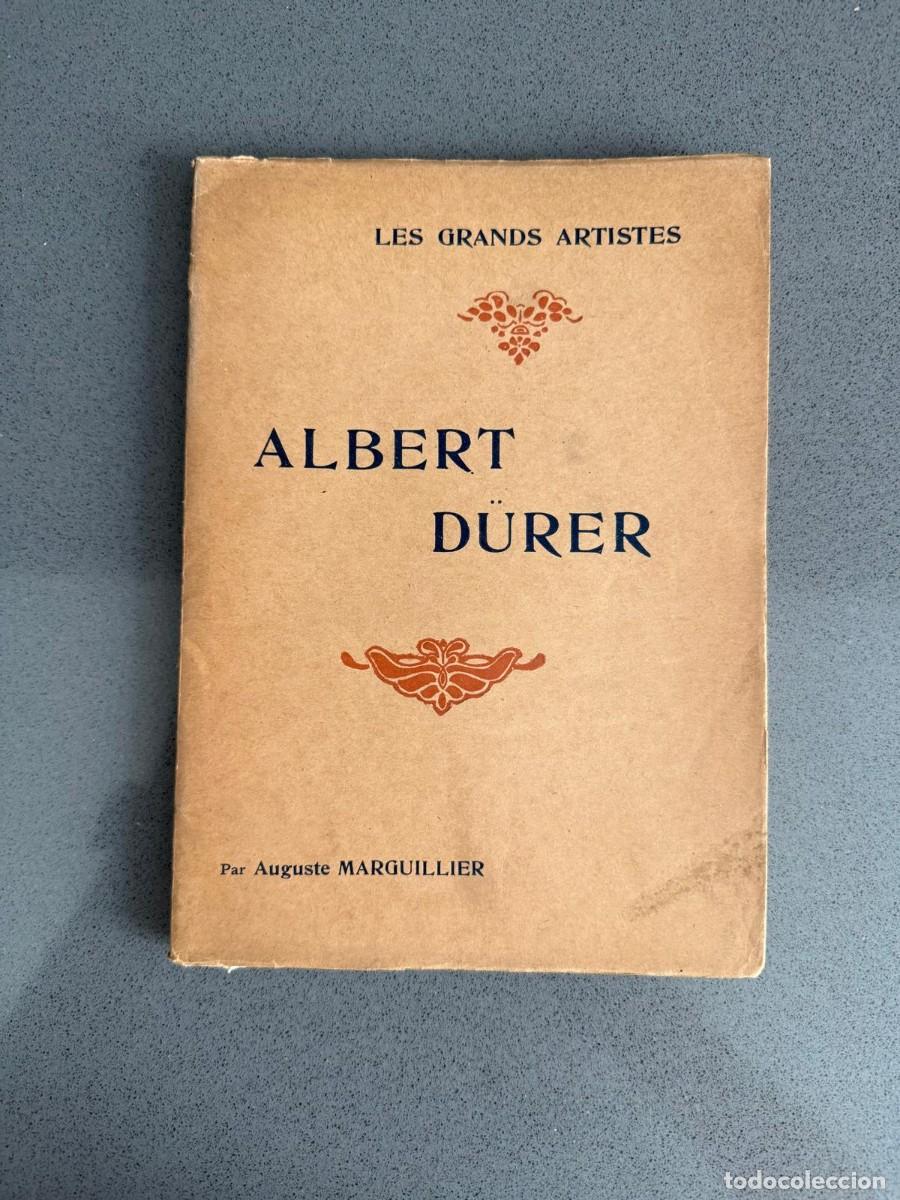 Libros antiguos: a&ntilde;os 20 - ALBERT D&Uuml;RER (DURERO) - AUGUSTE MARGUILLIER - ED. HENRI LAURENS PAR&Iacute;S - ILUSTRADO
