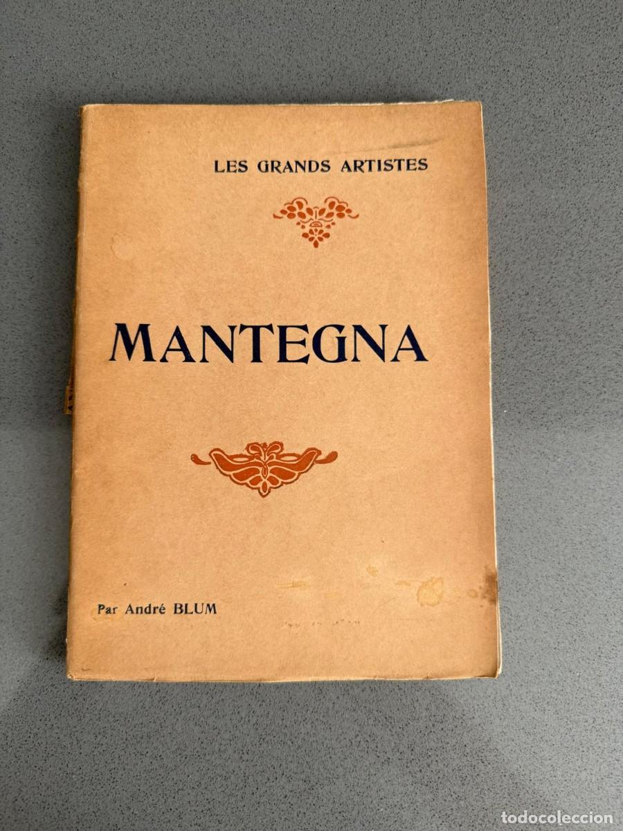Libros antiguos: a&ntilde;o 1911 - MANTEGNA - ANDR&Eacute; BLUM - COL. LES GRANDS ARTISTES - ED. HENRI LAURENS PAR&Iacute;S