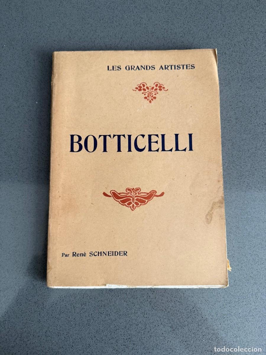 Libros antiguos: a&ntilde;os 20 - BOTTICELLI - REN&Eacute; SCHNEIDER - COL. LES GRANDS ARTISTES - ED. HENRI LAURENS PAR&Iacute;S