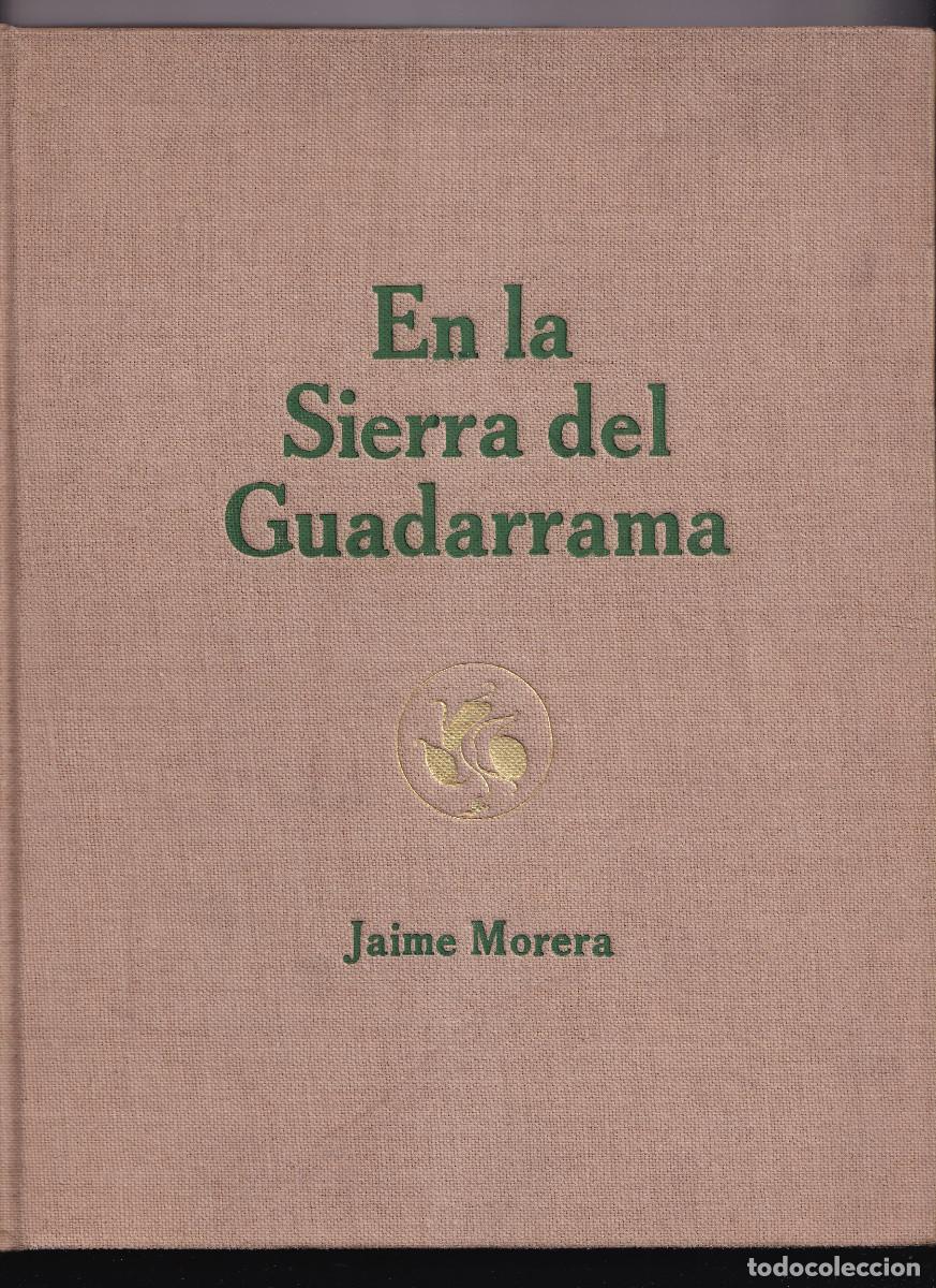 Libros antiguos: JAIME MORERA Y GALICIA: EN LA SIERRA DEL GUADARRAMA. 1927. EDICI&Oacute;N DE 500 EJEMPLARES NUMERADOS