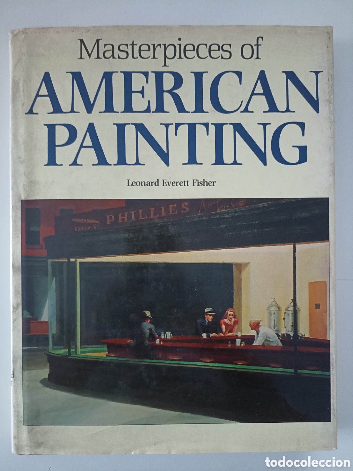Libros antiguos: Leonard Everett Fisher - Masterpieces of American Painting (Bison Books, 1989)