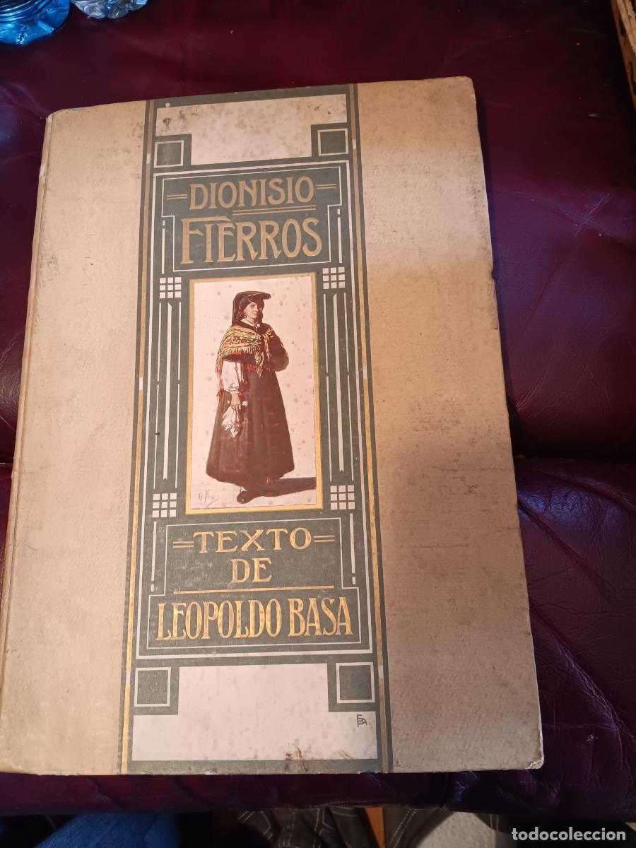 Libros antiguos: LEOPOLDO BASA: DIONISIO FIERROS. EL PINTOR FIERROS Y EL ARTE EN GALICIA. 1909. ASTURIAS. MUY RARO