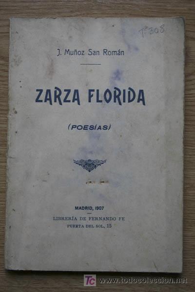 Libros antiguos: Zarza florida. (Poes&iacute;as). Mu&ntilde;oz San Rom&aacute;n (J.)