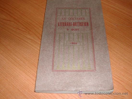 Libros antiguos: XX CERTAMEN LITERARI-ARTISTICH D`OLOT. A&Ntilde;O 1909. INPRENTA DE N, PLANADEVALL. L 8822