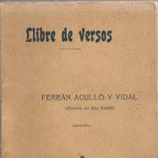 Libros antiguos: LLIBRE DE VERSOS 1880-1900 / F. AGULLO. BCN : F. PUIG LLIB, 1905. 18X12CM. 233 P.. Lote 26556253