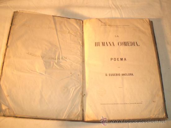 Libros antiguos: 0055-LA HUMANA COMEDIA,, POEMA, Carbonell y Domenech editores, Eusebio Anglora