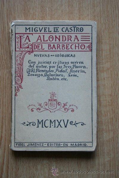 Libros antiguos: La alondra del barbecho. Nuevas ge&oacute;rgicas. Castro (Miguel de)