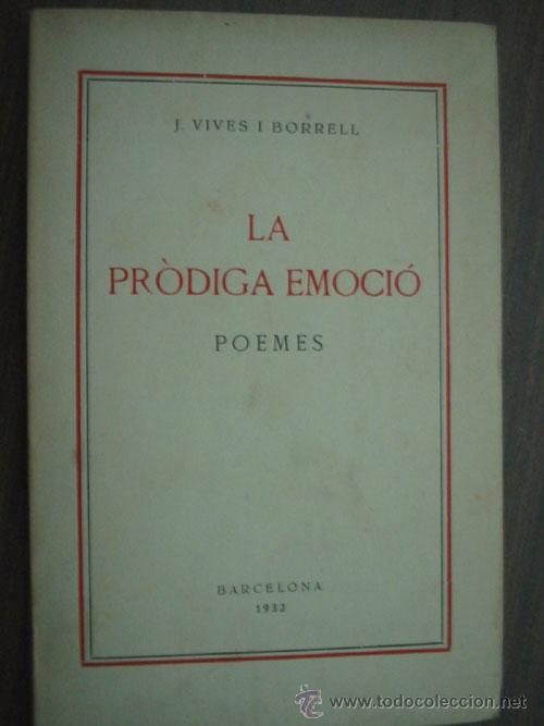 Libros antiguos: LA PR&Ograve;DIGA EMOCI&Oacute;. VIVES I BORRELL, J. 1932. dedicatoria del autor