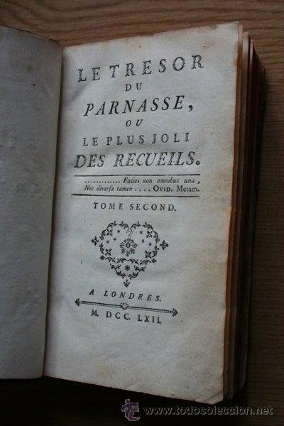 Libros antiguos: Le Tr&eacute;sor du Parnasse, ou le plus joli des Recueils. Tome second.