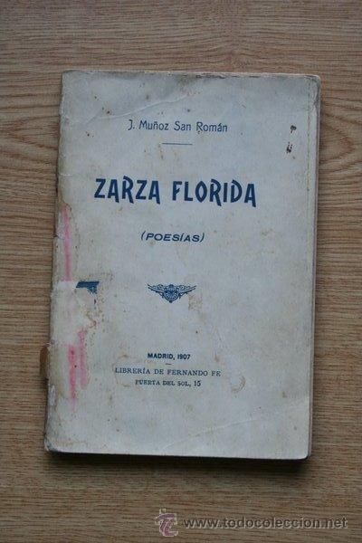 Libros antiguos: Zarza florida. (Poes&iacute;as). Mu&ntilde;oz San Rom&aacute;n (J.)