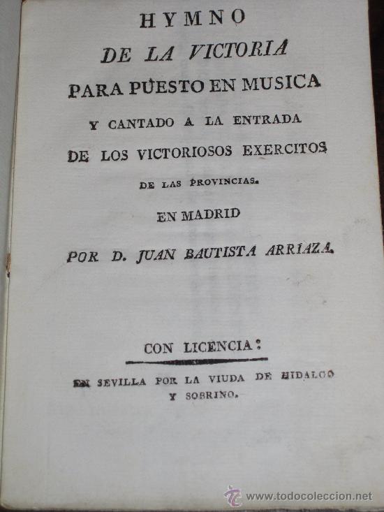 Libros antiguos: RARO IMPRESO DE J. B. ARRIAZA: HIMNO A LOS VENCEDORES DE BAIL&Eacute;N, SEVILLA, PRINCIPIOS DEL SIGLO XIX