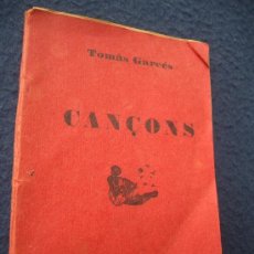 Libros antiguos: TOMÀS GARCÉS CANÇONS, IMPR. OMEGA 1926. Lote 27352400