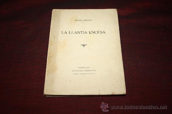 Libros antiguos: 1294- 'LA LL&Agrave;NTIA ENCESA' PER ALFONS MASERAS. LLIBRERIA VERDAGUER. ANY 1926