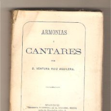 Libros antiguos: ARMONÍAS Y CANTARES .- VENTURA RUIZ AGUILERA. Lote 29330979