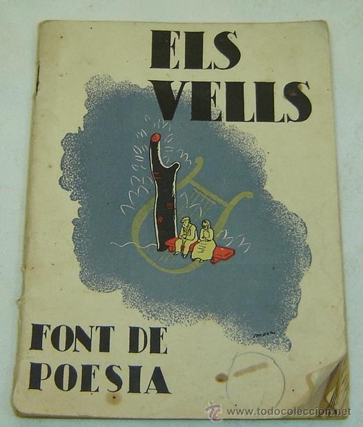 Antiquarische B&uuml;cher: LIBRETO ELS VELLS-FONT DE POESIA-CAIXA DE PENSIONS LA CAIXA-Barcelona 1934