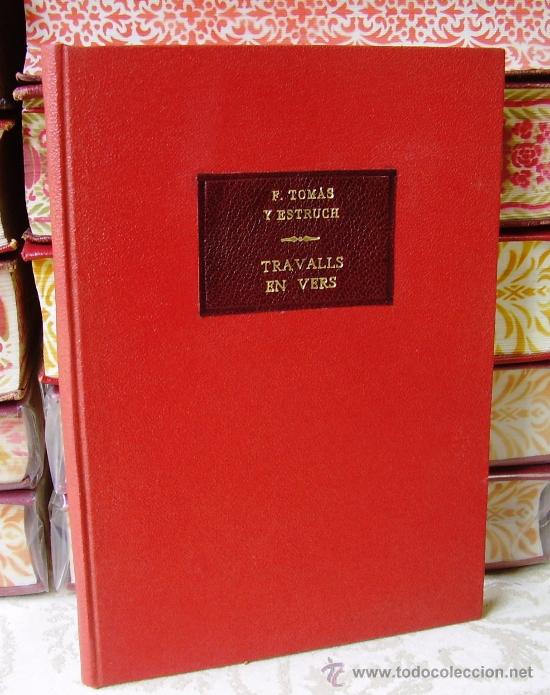 Libros antiguos: TRAVALLS EN VERS . Premiats e inedits, ab lo quadro tragich Erostrat .  Autor : Tom&aacute;s y Estruch, F.
