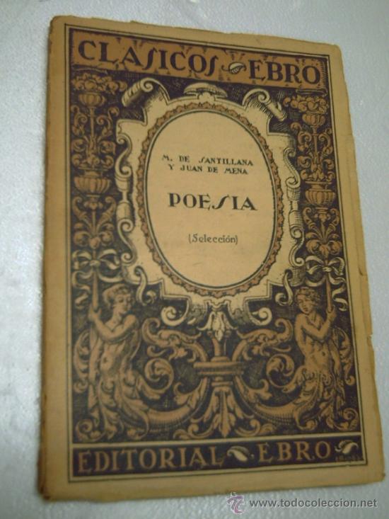 Libros antiguos: [014511] MARQU&Eacute;S DE SANTILLANA/ JUAN DE MENA.. POES&Iacute;A. 1940