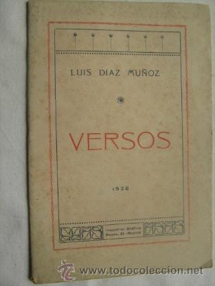 Libros antiguos: VERSOS. D&Iacute;AZ MU&Ntilde;OZ, Luis. 1926 - Foto 1