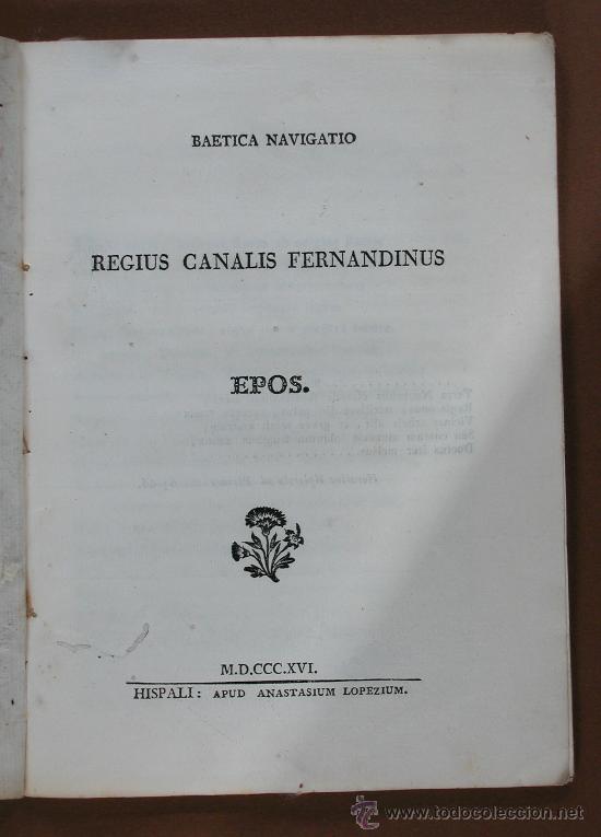 Libros antiguos: Baetica Navigatio Regius Canalis Fernandinus/La Navegaci&oacute;n del Betis &oacute; el Real Canal Fernandino.