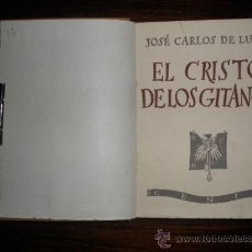 Libros antiguos: EL CRISTO DE LOS GITANOS --- JOSÉ CARLOS DE LUNA. Lote 34444684