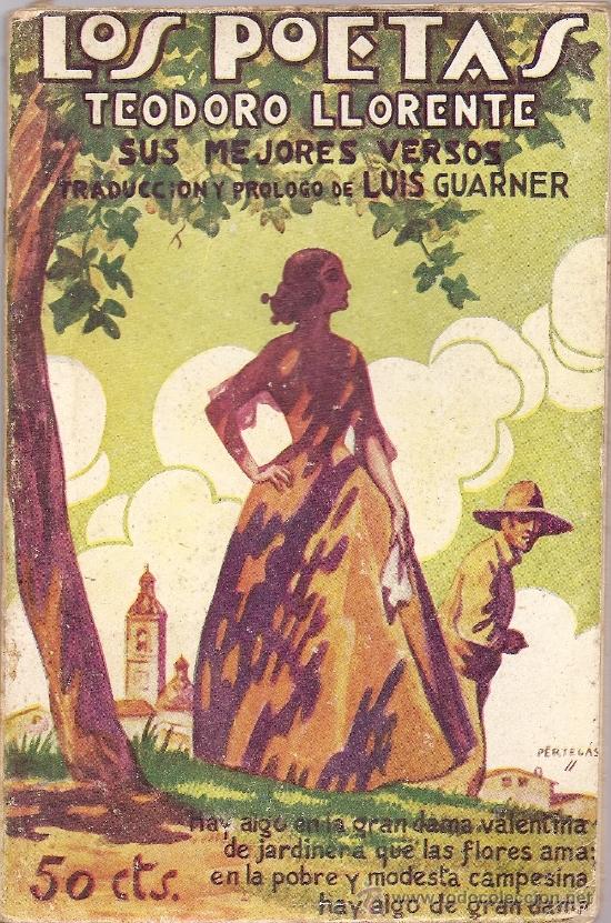 Libros antiguos: LOS POETAS DE TEODORO LLORENTE (1929)