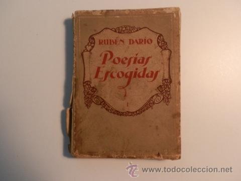 Libros antiguos: POESIAS ESCOGIDAS I - RUBEN DARIO- 1929