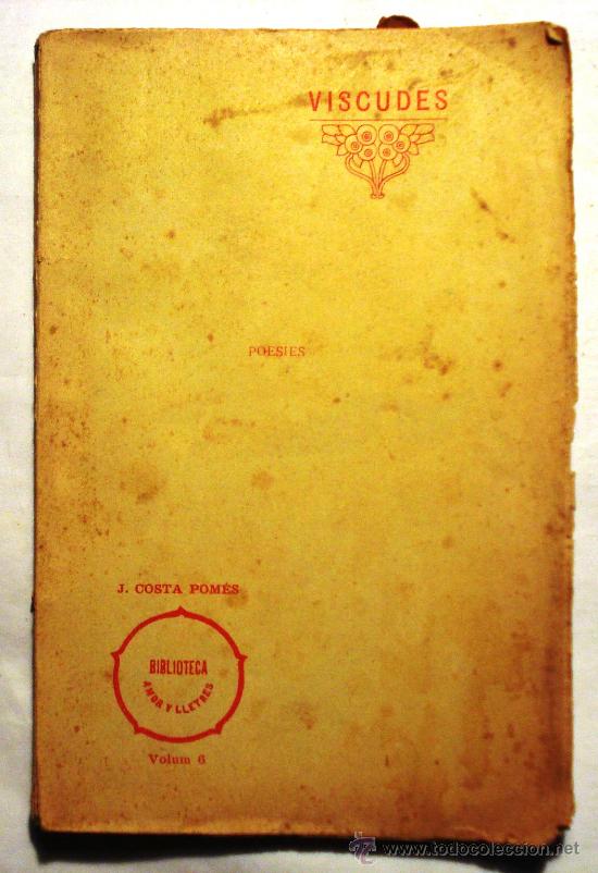 Libros antiguos: VISCUDES - J.COSTA POM&Eacute;S - VOL. 6 - A&Ntilde;O 1914 -
